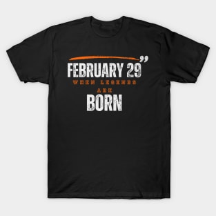 February 29 When Legends Are Born Man Women Child 2024 T-Shirt